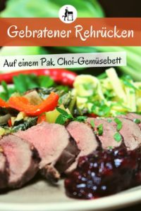 gebratener rehr&uuml;cken auf einem pak choi-gemuesebett - rezept - pinterest - die frau am grill