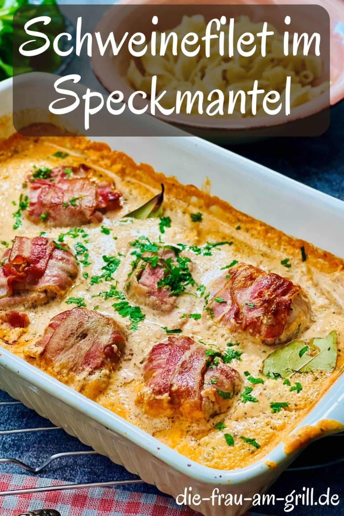 schweinefilet im speckmantel in auflaufform